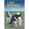 Calf Rearing: A Practical Guide