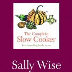 Complete Slow Cooker, Sally Wise
