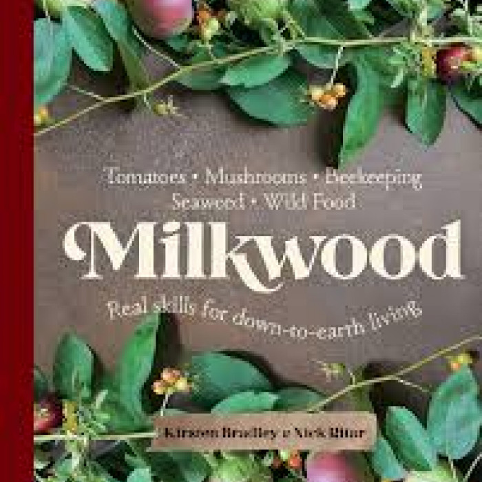 Milkwood: Skills for Permaculture Living