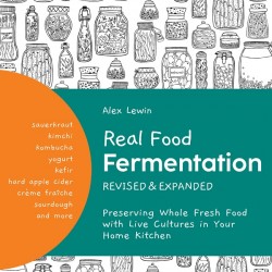 Real Food Fermentation: Revised and Expanded