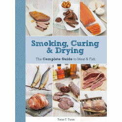 Smoking, Curing and Drying - The Complete Guide for Meat and Fish Turan T. Turan