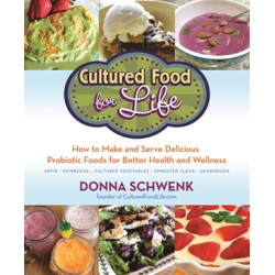 Cultured Food For Life: Change Your World with New Food