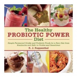 The Healthy Probiotic Diet by R.J Ruppenthal
